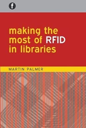 Making the Most of RFID in Libraries Making the Most of RFID in Libraries book cover