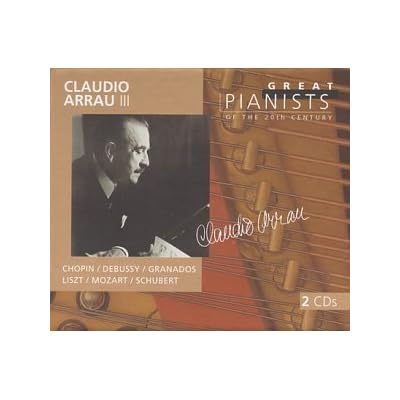 Great Pianists of the 20th Century - Claudio Arrau, Vol 3