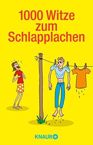 1000 Witze zum Schlapplachen 1000 Witze zum Schlapplachen