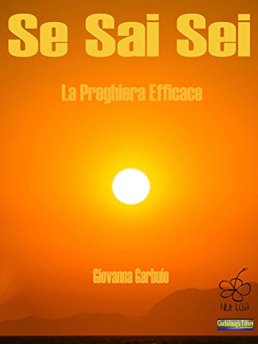 Se Sai Sei: la Preghiera Efficace