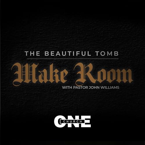 The Beautiful Tomb: Make Room