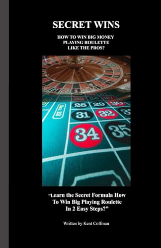 SECRET WINS: HOW TO WIN BIG MONEY PLAYING ROULETTE LIKE A PRO?