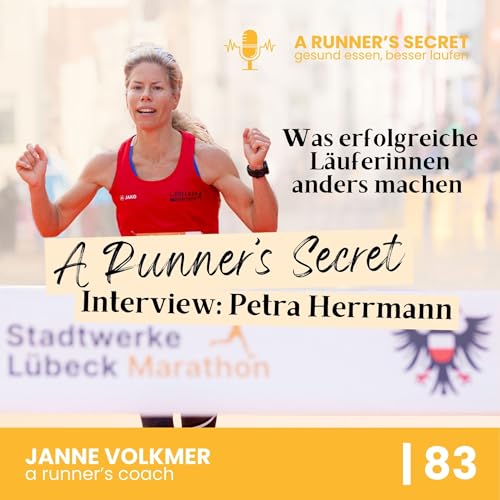 83 | A Runner's Secret: Interview mit Petra Herrmann - Was erfolgreiche LäuferInnen anders machen Podcast Por arte de portada