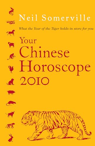 Your Chinese Horoscope 2010: What the Year of the Tiger Holds in Store for You