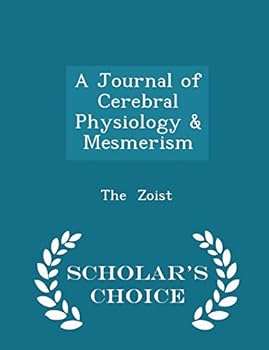 Paperback A Journal of Cerebral Physiology & Mesmerism - Scholar's Choice Edition Book
