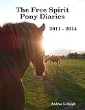  The Free Spirit Pony Diaries (English Edition)