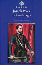La leyenda negra (Gadir Ensayo y Biografia)