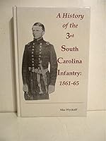 A History of the 3rd South Carolina Infantry, 1861-1865 0963213784 Book Cover