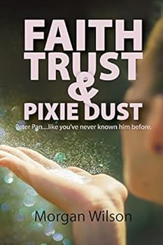 Paperback Faith, Trust, and Pixie Dust Book