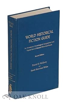 Hardcover World Historical Fiction Guide: An Annotated, Chronological, Geographical and Topical List of Selected Historical Novels Book