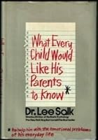 What Every Child Would Like His Parents to Know. 0679503269 Book Cover