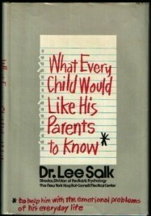 What Every Child Would Like His Parents to Know. 0679503269 Book Cover