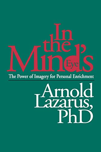 In the Mind's Eye: The Power of Imagery for Personal Enrichment
