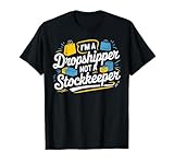 Dropshipper E Commerce Geschäftsinhaber Dropshipping T-Shirt