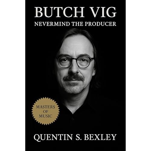 Butch Vig: Nevermind the Producer Audiolibro Por Quentin S. Bexley arte de portada