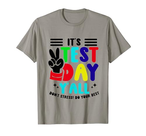 It's Test Day Y'All Don't Stress Do Your Best Test Test Maglietta