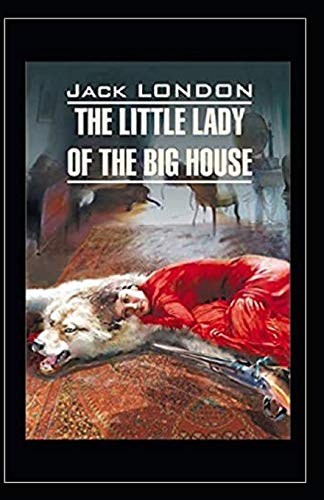 The Little Lady of the Big House Illustrated