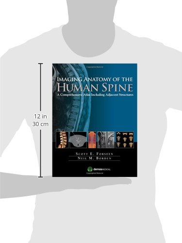 Imaging Anatomy of the Human Spine: A Comprehensive Atlas Including Adjacent Structures