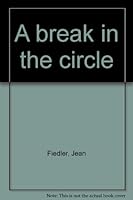 A break in the circle B0006CUHW8 Book Cover