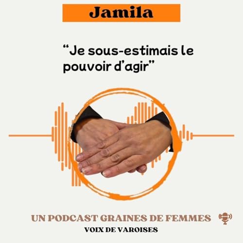 Graines de femmes, voix de varoises : Jamila