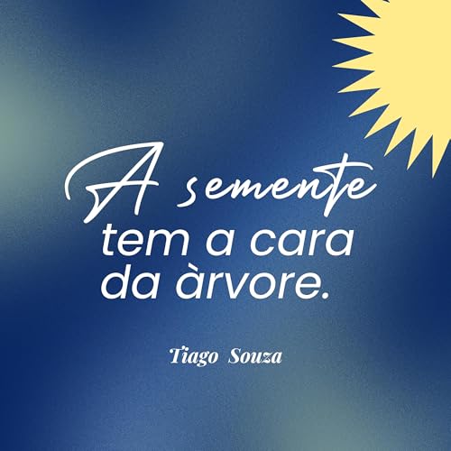 A semente tem a cara da &aacute;rvore