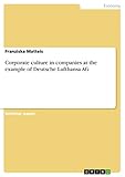 deutsche lufthansa ag  Corporate culture in companies at the example of Deutsche Lufthansa AG (English Edition)