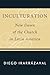 Inculturation: New Dawn of the Church in Latin America
