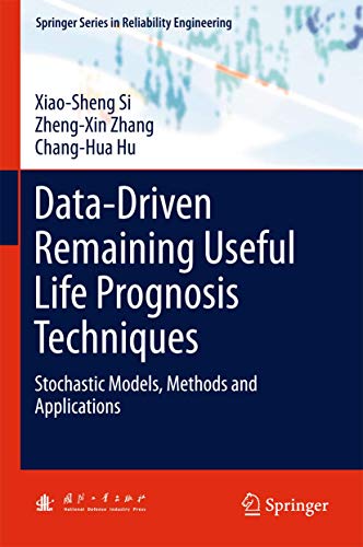 Data-Driven Remaining Useful Life Prognosis Techniques: Stochastic Models, Methods and Applications (Springer Series in Reliability Engineering) view 2