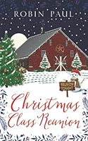 Christmas Class Reunion: Inspired the Hallmark Channel Original Movie 1737791420 Book Cover