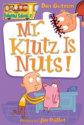 My Weird School #2: Mr. Klutz Is Nuts!