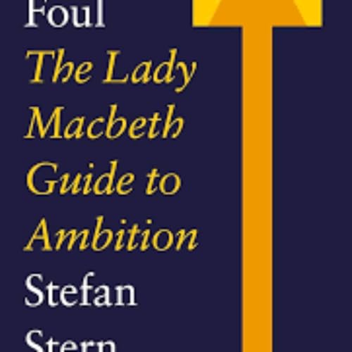 The Lady Macbeth Guide to Ambition