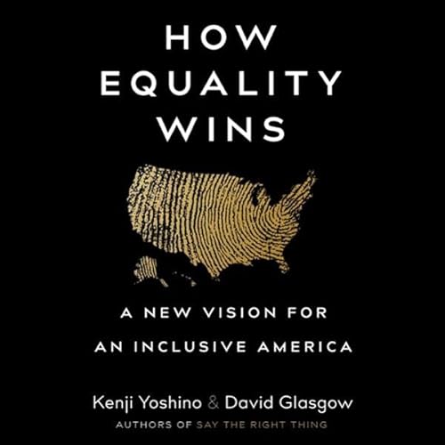 How Equality Wins Audiolibro Por Kenji Yoshino, David Glasgow arte de portada