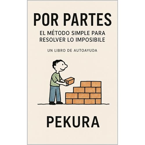POR PARTES El m&eacute;todo simple para resolver lo imposible Audiolibro Por PEKURA arte de portada
