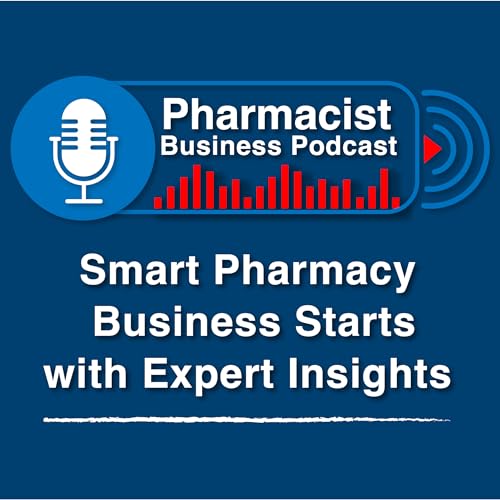 『Pharmacist Business Podcast』のカバーアート