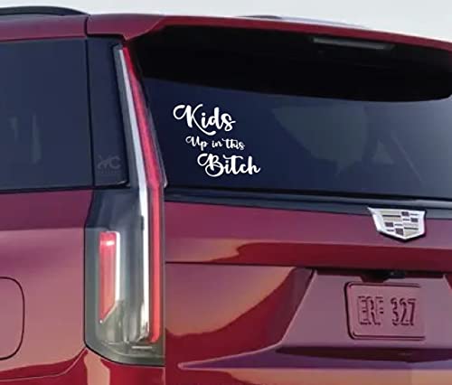 Kids Up In This Bitchsticker Car Decal Funny Sticker | Cars Suv Trucks Vans Walls Laptop Decal Vinyl Stickers | 6" X 5.5" Inches | White | Vc-377 #TOP2