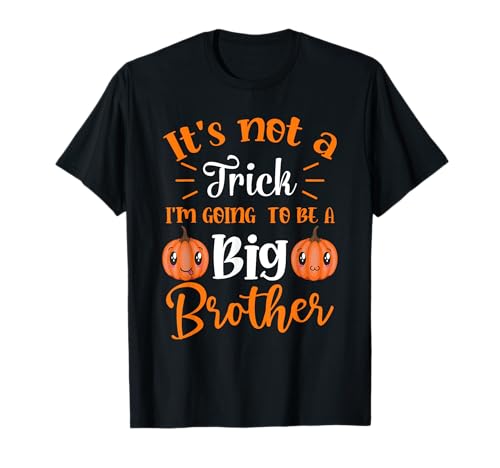 No es un truco que voy a ser un gran hermano Halloween Anuncio Camiseta