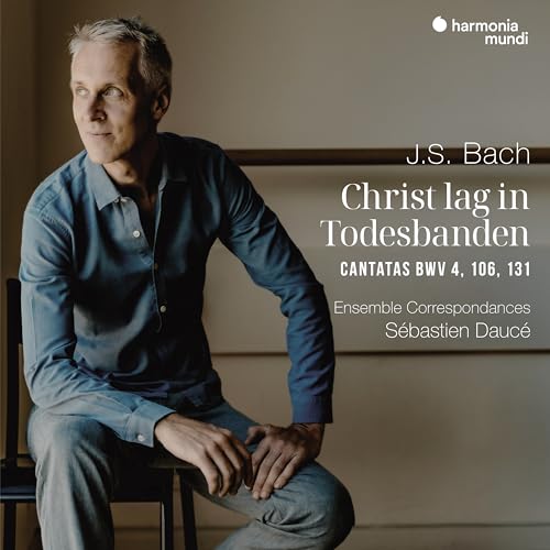 J.S. Bach: Christ Lag in Todesbanden. Cantatas Bwv 4, 106, 131