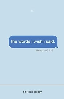 the words i wish i said - بقلم كيتلين كيلي