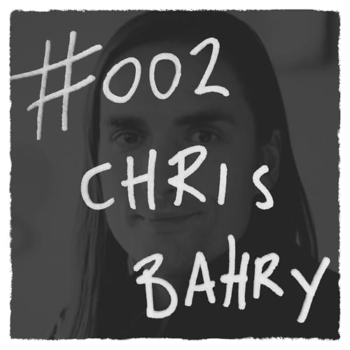 #002: Truth, love and motion design w/ Chris Bahry