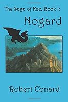 The Saga of Kee: Book I, Nogard (Volume 1) 1478163313 Book Cover