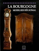 Mobilier Regional La Bourgogne 2707203130 Book Cover