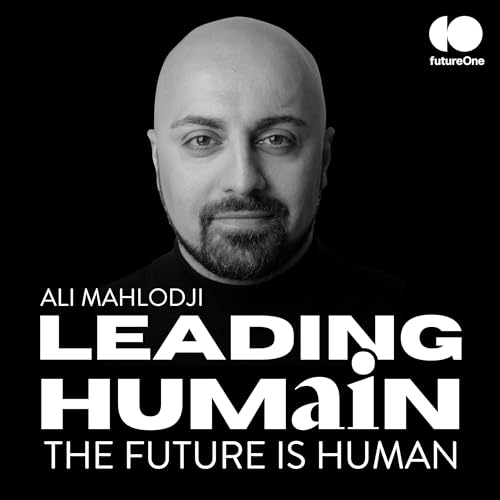 LEADING HUMAIN | Der Podcast mit Ali Mahlodji Podcast Por Ali Mahlodji arte de portada