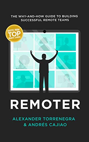 Remoter: the why-and-how guide to building successful remote teams (English Edition) Francais PDF