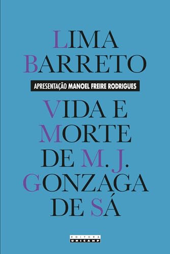 VIDA E MORTE DE M. J. GONZAGA DE SÁ