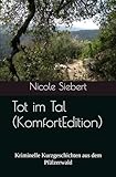 Tot im Tal (Komfort Edition): Kriminelle Kurzgeschichten aus dem Pfälzerwald