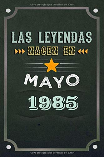 Las leyendas nacen en Mayo 1985: REGALO DE CUMPLEAÑOS, NACIDOS EN LOS AÑOS 1985 Regalos Creativos Cuaderno forrado Diario 15.24 x 22.86 cm CUADERNO DE ... CUADERNO DE NOTAS, REGALOS PERSONALIZADOS