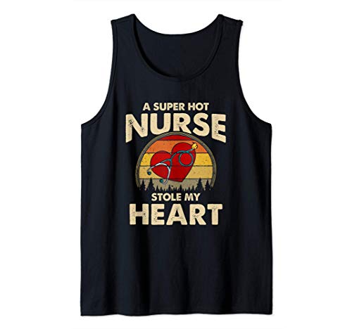 Nurses Couple Gift Super Hot Nurse Stole My Heart Valentines Camiseta sin Mangas