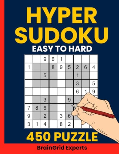 Hyper Sudoku Puzzle Book For Adults Vol. 4: 450 Hyper Sudoku Puzzles From Easy To Hard: Windoku Sudoku Challenge With Gradual Difficulty Levels – ... 