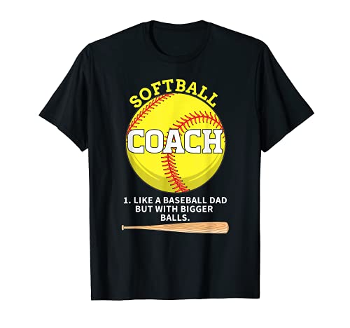 Softball Coach like A Baseball but with Bigger Balls men Camiseta