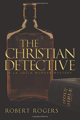 The Christian Detective: A La Jolla Murder Mystery 1973588714 Book Cover
